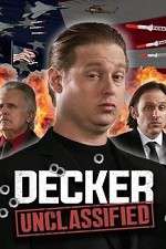 Watch Decker: Unclassified Megashare9