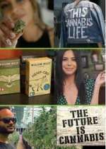 Watch The Future Is Cannabis Megashare9