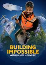 Watch Building Impossible with Daniel Ashville Megashare9