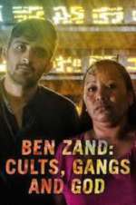 Watch Ben Zand: Cults, Gangs and God Megashare9
