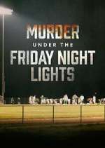 Watch Murder Under the Friday Night Lights Megashare9