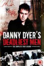 Watch Danny Dyers Deadliest Men Megashare9