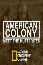 Watch American Colony Meet the Hutterites Megashare9