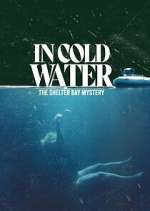 Watch In Cold Water: The Shelter Bay Mystery Megashare9