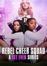 Watch Rebel Cheer Squad - A Get Even Series Megashare9