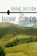 Watch Great British Railway Journeys Megashare9