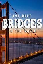 Watch World's Greatest Bridges Megashare9