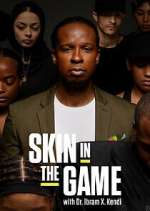 Watch Skin in the Game with Dr. Ibram X. Kendi Megashare9