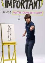 Watch Important Things with Demetri Martin Megashare9