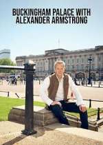 Watch Buckingham Palace with Alexander Armstrong Megashare9