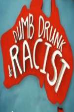 Watch Dumb, Drunk & Racist Megashare9