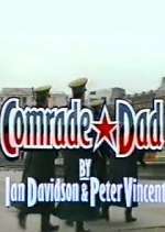 Watch Comrade Dad Megashare9