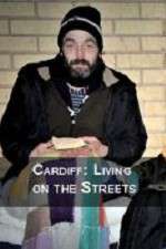 Watch Cardiff: Living on the Streets Megashare9