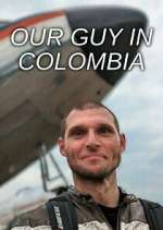 Watch Our Guy in Colombia Megashare9