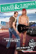 Watch The Naked Trucker and T-Bones Show Megashare9