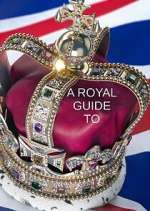 Watch A Royal Guide to... Megashare9