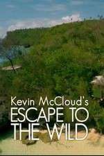 Watch Kevin McCloud: Escape to the Wild Megashare9