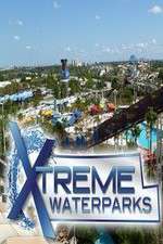 Watch Xtreme Waterparks Megashare9