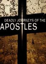 Watch Deadly Journeys of the Apostles Megashare9