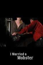 Watch I Married a Mobster Megashare9