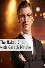 Watch The Naked Choir with Gareth Malone Megashare9