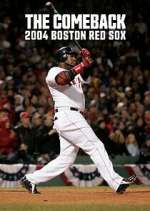 Watch The Comeback: 2004 Boston Red Sox Megashare9