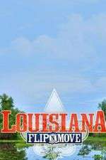 Watch Louisiana Flip N Move Megashare9