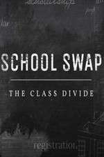Watch School Swap The Class Divide Megashare9