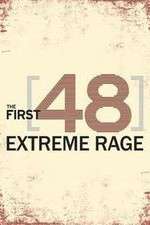 Watch The First 48: Extreme Rage Megashare9