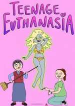 Watch Teenage Euthanasia Megashare9