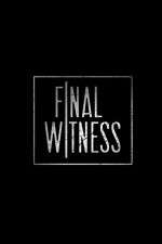 Watch Final Witness Megashare9