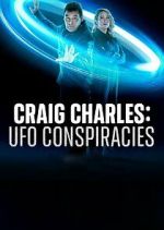 Watch Craig Charles: UFO Conspiracies Megashare9