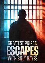 Watch Greatest Prison Escapes with Billy Hayes Megashare9