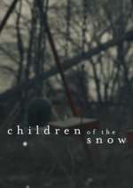 Watch Children of the Snow Megashare9