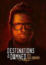 Watch Destinations of the Damned with Zak Bagans Megashare9