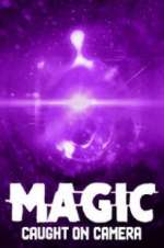 Watch Magic Caught on Camera Megashare9