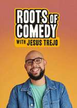 Watch Roots of Comedy with Jesus Trejo Megashare9