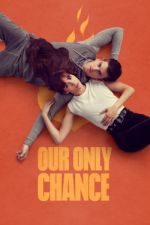 Watch Our Only Chance Megashare9