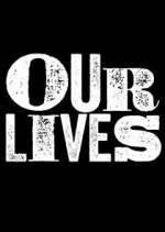 Watch Our Lives Megashare9