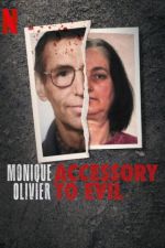 Watch Monique Olivier: Accessory to Evil Megashare9