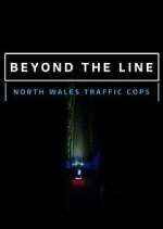 Watch Beyond the Line: North Wales Traffic Cops Megashare9