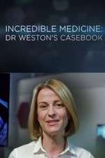 Watch Incredible Medicine: Dr Weston's Casebook Megashare9