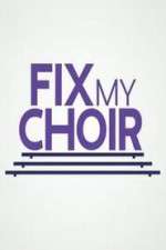 Watch Fix My Choir  Megashare9
