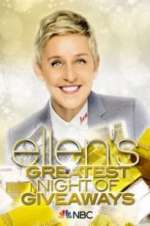Watch Ellen\'s Greatest Night of Giveaways Megashare9