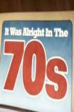 Watch It Was Alright in the 70s Megashare9