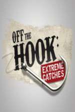 Watch Off the Hook Extreme Catches Megashare9