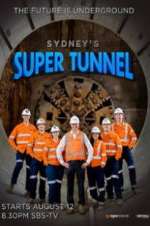 Watch Sydney\'s Super Tunnel Megashare9