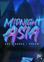 Watch Midnight Asia: Eat · Dance · Dream Megashare9