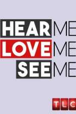 Watch Hear Me, Love Me, See Me Megashare9