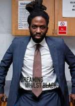 Watch Dreaming Whilst Black Megashare9